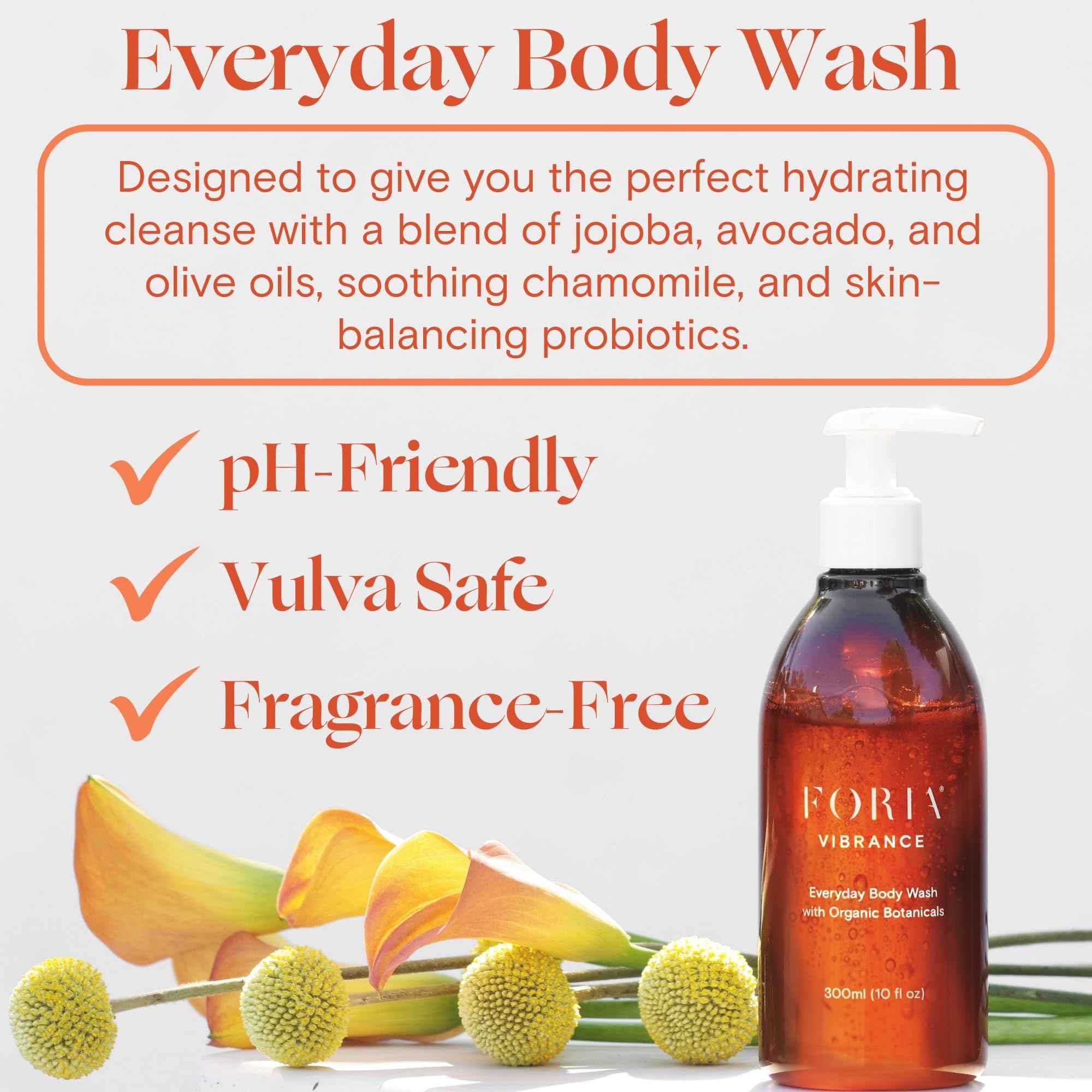 FORIA Everyday Body Wash | Organic, All-Natural, pH-Friendly Feminine Wash | Fragrance-Free with Probiotics | Sensitive Skin Saf
