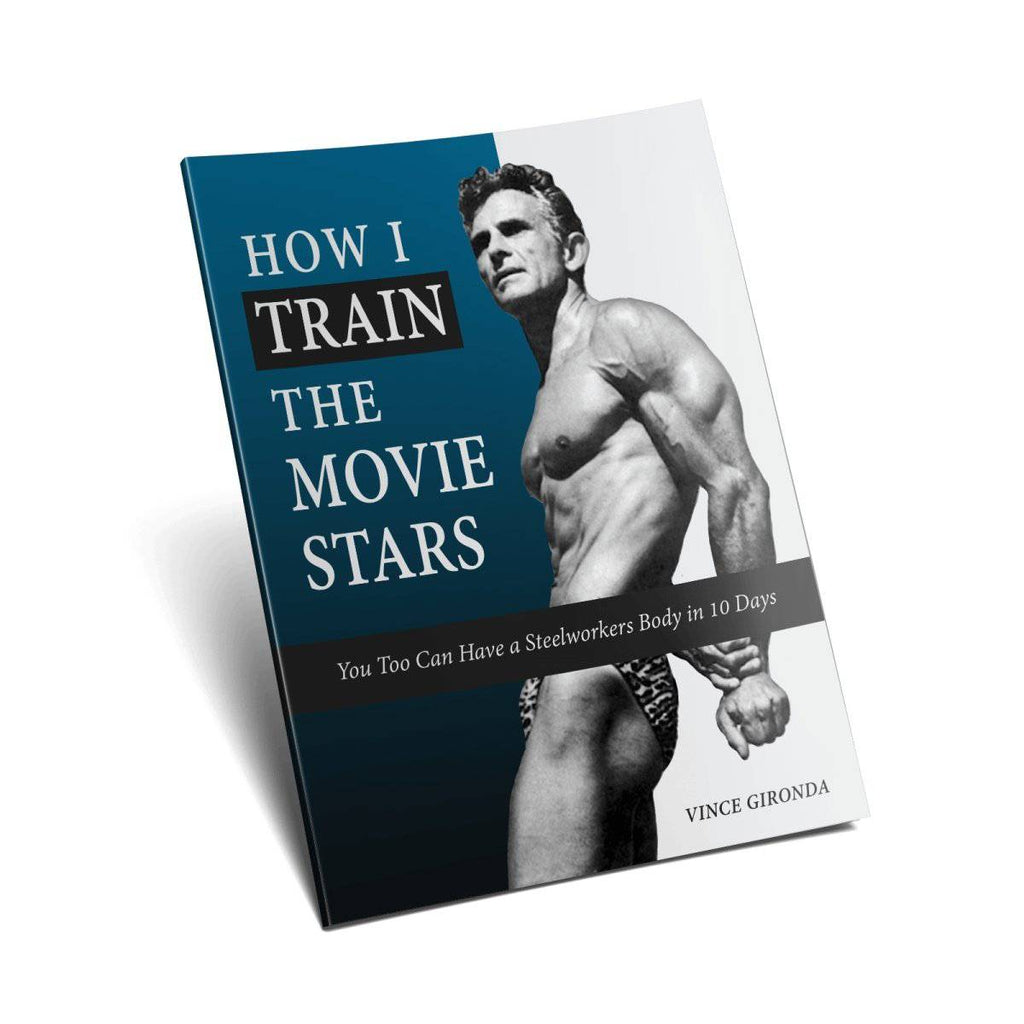 How I Train The Movie Stars by Vince Gironda