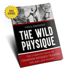 Unleashing The Wild Physique by Vince Gironda